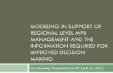 MODELING IN SUPPORT OF REGIONAL LEVEL MPB … · modeling in support of regional level mpb management and the information required for improved decision making ted gooding: presentation