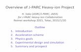 Overview of J-PARC Heavy-ion Project - JAEAasrc.jaea.go.jp/soshiki/gr/hadron/workshop/reimei2016/slides/... · Overview of J-PARC Heavy-ion Project H. Sako (ASRC/J-PARC, JAEA) for