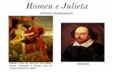 Romeu e Julieta William Shakespeare - rainhadobrasil.g12.brrainhadobrasil.g12.br/ckfinder/userfiles/files/William Shakespeare... · ele iniciado o romantismo na Inglaterra • Constitui
