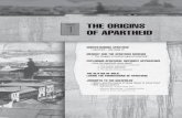 THE ORIGINS OF APARTHEID .THE ORIGINS OF APARTHEID UNDERSTANDING APARTHEID • Apartheid – why