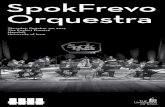 SpokFrevo Orquestra - Hancher · SpokFrevo Orquestra takes frevo from its supporting role and presents it as the leading actor, shedding light on its original texture and complex