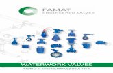 WATERWORK VALVES - famat.com · ISO 9001 Quality System 2XU FRPSDQ\ LV ,62 FHUWL ¬HG VLQFH We guarantee the total quality of our products and services. The careful selection of our