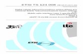 TS 124 008 - V8.14.0 - Digital cellular telecommunications ... · 3GPP TS 24.008 version 8.14.0 Release 8 ETSI 2 ETSI TS 124 008 V8.14.0 (2011-06) Intellectual Property Rights IPRs