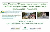 Vías Verdes / Greenways / Voies Vertes: turismo sostenible ...viasverdes.com/prensa/documentos/interes/Presentacion_MERCEDES... · FERROVIARIA NACIONAL (REFER); - ROMANIA ASSOCIATION