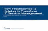 How Freshservice Is Helping to Transform IT Service Management · Helping to Transform IT Service Management ... How Freshservice Is Helping to Transform IT Service Management ...