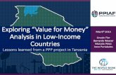 Exploring “Value for Money” - pubdocs.worldbank.orgpubdocs.worldbank.org/en/378551435265316797/VFM-Tanzania-LIC-5-01... · Exploring “Value for Money” Analysis in Low-Income