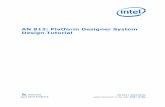 AN 812: Platform Designer System Design Tutorial - intel.com · Platform Designer System Design Tutorial The Platform Designer system integration tool for Intel FPGA and SoC devices