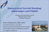 Transcervical Carotid Stenting: Advantages and Pitfalls · Transcervical Carotid Stenting: Advantages and Pitfalls Leipzig Interventional Course January 24-27, 2017 Leipzig, Germany