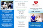  · Hosana accommodates all those who need our quality services. We provide extra home care services to veterans and their spouses. We offer 24 hour services including all holidays