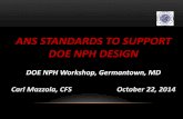 ANS STANDARDS TO SUPPORT DOE NPH DESIGN ANS... · • ANS-2.10 - Criteria for the Handling and Initial Evaluation of Records from Nuclear Power Plant Seismic Instrumentation • ANS-2.15