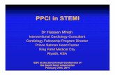 PPCI in STEMI - shaconferences · PPCI in STEMI Dr Hassan MhishDr Hassan Mhish Interventional Cardiology Consultant Cardiologygy p g Fellowship Program Director Prince Salman Heart