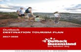 Outback DESTINATION TOURISM PLAN - ecotourism.org.au · Outback Destination Tourism Plan 2017-2020 Page 2 EXECUTIVE SUMMARY . This Destination Tourism Plan (DTP) is Outback Queensland’s