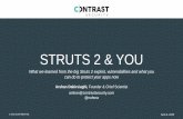 STRUTS 2 & YOU · Apache Struts 2 • Open-source web application framework • Used to develop Java web applications • History of security failures resulting from