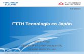 FTTH Tecnología en Japón · Even if there is no closure near a customer, you can install a drop closure and drop cable on demand. (Closure pre- installation for future demand is