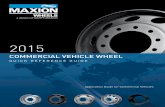 COMMERCIAL VEHICLE WHEEL - immotriz.comimmotriz.com/Catalogos/Rines/2015_Maxion_Wheels_QuickRefGuide.pdf · Hub-Piloted Steel Disc Wheels • Hub-piloted wheels are designed for positive