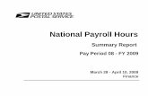National Payroll Hours - Postal Regulatory Commission · Finance National Payroll Hours March 28 - Pay Period 08 - FY 2009 Summary Report April 10, 2009