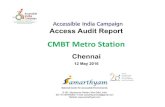 CMBT Metro Station - disabilityaffairs.gov.indisabilityaffairs.gov.in/upload/uploadfiles/files/21_ Chennai CMBT... · Access Audit Report . 2. Name of the building : CMBT Metro Station.
