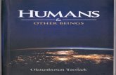 mtu.edu.ngmtu.edu.ng/mtu/oer/extra/O-TAOFEEK_HumansAndOtherBeings.pdf · PREFACE he work, Humans & Other Beings, by Olatunbosun Taofeek is an awakening call to Renaissance Africa.