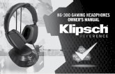 IN THE BOX - Klipsch Audio Technologiesimages.klipsch.com/KG-300_-_Manual_-_v06WEB_635512059244682000.pdf · IN THE BOX KG-300 Gaming Headset PS4 Chat Cable Xbox Talkback Cable Optical