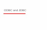 ODBC and JDBC - Simon Fraser University · • JDBC (Java Database Connectivity) works with Java. CMPT 354: Database I -- ODBC and JDBC 7 ODBC • Open DataBase Connectivity (ODBC)