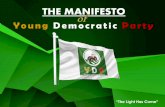 Young Democratic Party - ydp.org.ng · Introduction The formation of Young Democratic Party has become inevitable and pertinent in this part of the African Continent, for a true leadership