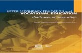 Upper secondary education and vocational education ...unesdoc.unesco.org/images/0022/002226/222629e.pdf · Upper secondary education and vocational education: challenges of ... on