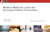 Medical Methods under the European Patent Convention · • legal certainty (no definition possible on a European level, assessment could change considerably in time) • protection