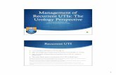 Management of Recurrent UTIs: The Urology Perspective · Recurrent UTIs: The Urology Perspective Melissa Montgomery, MD Ochsner Department of Urology Recurrent UTI 1 in 3 women will