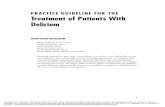 PRACTICE GUIDELINE FOR THE Treatment of Patients With Delirium · Treatment of Patients With Delirium 7 DEVELOPMENT PROCESS This practice guideline was developed under the auspices