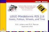 LEGO Mindstorms RIS 2 - Robotics Engineering Home Page · LEGO Mindstorms RIS 2.0 Gears, Pulleys, Wheels, and Tires B.A. Juliano and R.S. Renner September 2004 California State University,