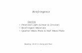 6.007 Lecture 25: Birefringence - MIT OpenCourseWare · Birefringence Outline • Polarized Light (Linear & Circular) • Birefringent Materials • Quarter-Wave Plate & Half-Wave