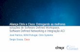 Aliança Citrix e Cisco: Entregando as melhores soluções de ... · Cloud Pública Infraestrutura Tradicional & ... Aliança Estratégica Cisco e Citrix ... •Implementação de