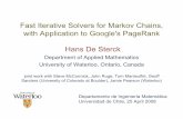 Fast Iterative Solvers for Markov Chains, with Application ...hdesterc/websiteW/Data/presentations/pres... · Fast Iterative Solvers for Markov Chains, with Application to Google's