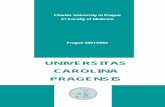 UNIVERSITAS CAROLINA PRAGENSIS - Univerzita Karlovanas.lf3.cuni.cz/svi/3LF - DOKUMENTY/KAROLINKA-ENG/ARCHIVE (1999... · UNIVERSITAS CAROLINA PRAGENSIS ... Prof. MUDr. Bohumil Ošťádal,