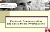Electronic Communication and Social Media Investigations · Electronic Communication . and Social Media Investigations. ... Media Sharing (YouTube, Instagram, Snapchat) ... For social