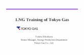 LNG Training of Tokyo Gas .Tobata Yanai Senboku 1,2 Sakai Nagasaki Takamatsu Okayama Hakodate Mizushima.