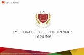 LYCEUM OF THE PHILIPPINES LAGUNA - PQA · • Dr. Ricardo Bobadilla, ... granted Level III Status by the Federation of Accrediting Agencies of the Philippines (FAAP) ...