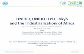 UNIDO, UNIDO ITPO Tokyo and the Industrialization of Africa · UNIDO, UNIDO ITPO Tokyo and the Industrialization of Africa Dr. Hiroshi Kuniyoshi Head Investment and Technology Promotion