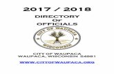 2017 / 2018 - City of Waupaca, WI · 2017 / 2018 DIRECTORY Of OFFICIALS CITY OF WAUPACA WAUPACA, WISCONSIN 54981 ... Andrew Whitman 407 School St 715-258-4435 Email: awhitman@cityofwaupaca.org