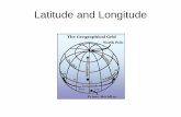Latitude and Longitude - ws.k12.ny.us · Longitude Lines of longitude begin at the Prime Meridian. 60° W is the 60° line of longitude west of the Prime Meridian. The Prime Meridian