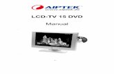 LCD-TV 15 DVD - Aiptekdownload.aiptek.de/Other/LCD-TV 15 DVD/LCD-TV-Manual_en.pdf · - 4 - Characteristic Features This product has incorporated DVD player, LCD display, TV receiver
