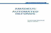 AMADEUS AUTOMATED REFUNDS Automated... · Amadeus Automated Refunds Amadeus Qatar Training Services 4 AMADEUS AUTOMATED REFUNDS Amadeus automated refunds allow you to refund sale