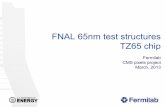 FNAL 65nm test structures TZ65 chipepp.fnal.gov/DocDB/0015/001589/001/FNAL_65nm_test(4).pdf · FNAL 65nm test structures TZ65 chip Fermilab CMS pixels project March, 2013