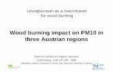 Wood burning impact on PM10 in three Austrian regions · Wood burning impact on PM10 in three Austrian regions Summer School on Organic Aerosols Gothenburg, June 23 th-28 th, 2008