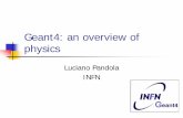 Geant4: an overview of physics - SNOLAB - Lez4 - MC.pdf · And then be registered to the G4 ... positron, proton Why are ... Refer to the Geant4 manual for the full list of available