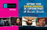 Eurochannel_Tour7_Catalog_ESP · Eurochannel presenta lo mejor de la programación europea, desde filmes tradicionales hasta las más recientes y populares producciones; ... 12’