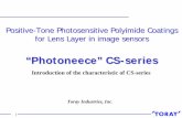 “Photoneece” CS-series - toray.jp · 1 1 Positive-Tone Photosensitive Polyimide Coatings for Lens Layer in image sensors “Photoneece” CS-series Toray Industries, Inc. Introduction