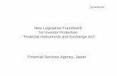 New Legislative Framework for Investor Protection - “Financial ... · New Legislative Framework for Investor Protection - “Financial Instruments and Exchange Act”-Financial