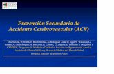 Prevención Secundaria de Accidente Cerebrovascular (ACV) · Galarza, C; Michelangelo, H; Brescasin, L; C ámera, L; Langlois, E; Gonzáles B. De Quirós, F ... 7% 4,6% 8,9% 5,6%