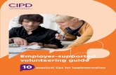 Employer-supported volunteering guide - CIPD · 1 Employer-supported volunteering guide ... take paid time off to volunteer during work hours. ... allow and encourage people to manage